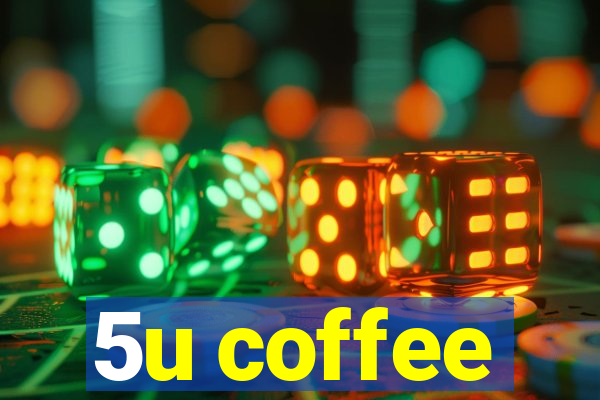 5u coffee